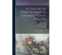 A Century of Winegrowing in Sonoma County, 1896-1996: Oral History Transcript / 199