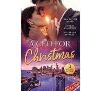 A Ceo For Christmas: An Unexpected Christmas Baby (The Daycare Chronicles) / The Baby Proposal / A CEO in Her Stocking