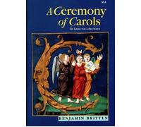 Benjamin Britten: A Ceremony Of Carols Op.28: Ein Kranz von Lobechören. op. 28. mixed choir (SATB) and harp (piano). Réduction pour piano.