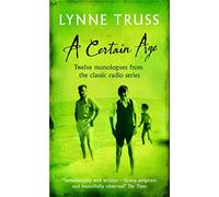 A Certain Age: Twelve Monologues from the Classic Radio Series