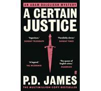 A Certain Justice: The classic locked-room murder mystery from the 'Queen of English crime' (Guardian) (Main - Re-issue)