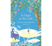 A Chair at the Cafe: a journey in verse filled with a magical sense of place