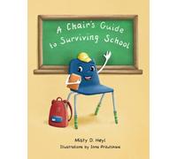 A Chair's Guide to Surviving School