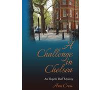 A Challenge in Chelsea: An Elspeth Duff Mystery (The Elspeth Duff Mysteries)