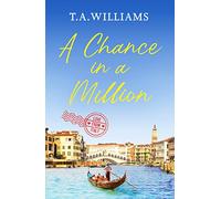 A Chance in a Million: A delightful, heartfelt love story to escape with: 3 (Love from Italy) (Love from Italy, 3)