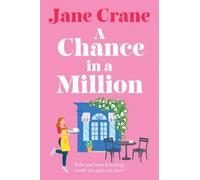 A Chance in a Million: A perfect, emotional and hopeful second chance love story for 2026