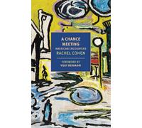 A Chance Meeting: American Encounters (New York Review Books Classics)