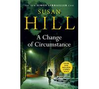 A Change of Circumstance: The new Simon Serrailler novel from the million-copy bestselling author (Simon Serrailler, 11)