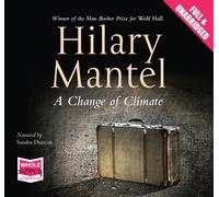 [(A Change of Climate)] [ By (author) Hilary Mantel, Read by Sandra Duncan ] [September, 2011]