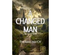 A Changed Man and Other Tales: Rebirth Special Edition | Annotated
