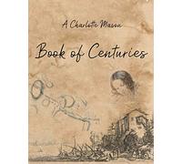 A Charlotte Mason Book of Centuries