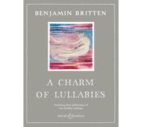 A Charm of Lullabies Op. 41: Including First Publication of Two Further Settings Mezzo-soprano