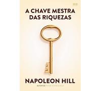 A chave mestra das riquezas (Em Portugues do Brasil)
