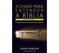 A Chave Para Entender a Bíblia: O Novo Testamento