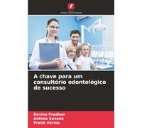 A chave para um consultório odontológico de sucesso