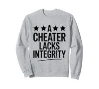 A Cheater Lacks Integrity Cheater Heartbroken Heart Cheating Sweatshirt