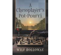 A Chessplayer's Pot-Pourri