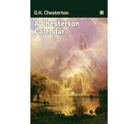 A Chesterton Calendar: A bit of everyday philosophy reading for Catholics.