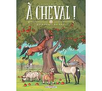 À Cheval ! T01 - Hip hippique, hourra !: 1