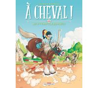 À cheval ! T02: Qui s'y frotte s'hippique !