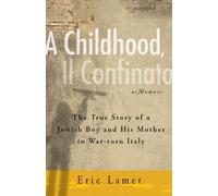 A Child Al Confino: The True Story of a Jewish Boy and His Mother in Mussolini's Italy