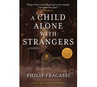 A Child Alone with Strangers : A Novel