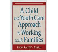 A Child and Youth Care Approach to Working with Families – Routledge