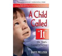 A Child Called It: One Child's Courage to Survive