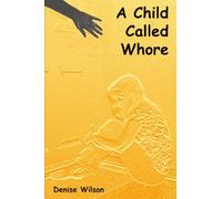 A Child Called Whore