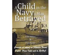 A Child in the Navy a Man Betrayed