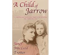 A Child of Jarrow: A compelling and heartrending sequel to the bestselling THE JARROW LASS: 1 (Jarrow Trilogy)