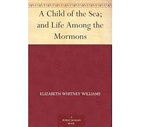 A Child of the Sea; and Life Among the Mormons