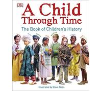 A Child Through Time: The Book of Children's History