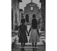 A Childhood Left Behind: A Silent Voice Across Generations