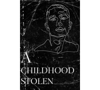 A Childhood Stolen