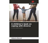 A children’s book on coping with divorce: A criteria-based analysis