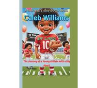 A children’s storybook about Caleb Williams: The Journey of a Young Athlete with a Big Heart