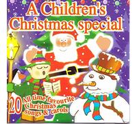 A Children's Christmas special - A Children's Christmas Special: 20 All Time Favourite Christmas Songs & Carols