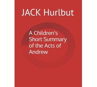 A Children's Short Summary of the Acts of Andrew