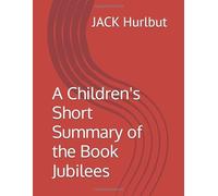 A Children's Short Summary of the Book Jubilees