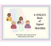 A Child's Book of Signed Prayers: LET'S SIGN BSL