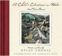 [A Child's Christmas in Wales CD: And Five Poems] (By: Dylan Thomas) [published: November, 2002]
