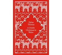 A Child's Christmas in Wales (Little Clothbound Classics)