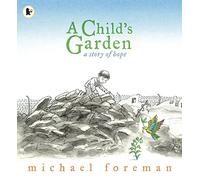 A Child's Garden: A Story of Hope