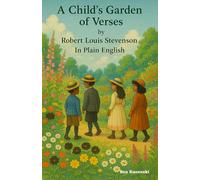 A Child's Garden of Verses by Robert Louis Stevenson In Plain English