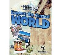 A Child's Geography: Explore the Classical World: 3 (A Child's Geography, 3)