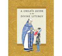 A Child's Guide to the Divine Liturgy