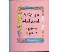 A Child's Machiavelli