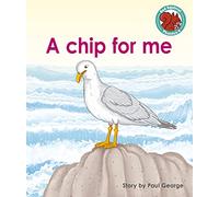 A chip for me (Red Squirrel Phonics Level 4)