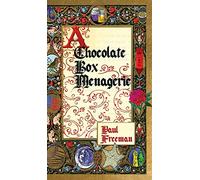 A Chocolate Box Menagerie
